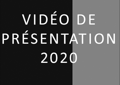 Cliquer pour la Vidéo de présentation 2020